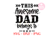 Load image into Gallery viewer, This Awesome Dad belongs to svg | Vintage | Distressed