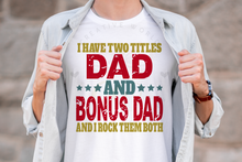 Load image into Gallery viewer, I have two titles Dad and BonusDad svg | Vintage | Distressed