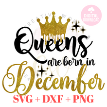 Load image into Gallery viewer, Queens are born in December svg | December Queen svg
