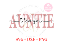 Load image into Gallery viewer, We Love You Auntie svg |  I Love You Auntie svg