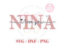 Load image into Gallery viewer, We Love You Nina svg | I Love You Nina svg