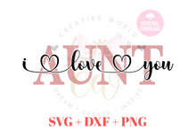 Load image into Gallery viewer, We Love You Aunt svg | I Love You Aunt svg
