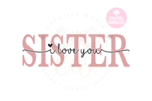 Load image into Gallery viewer, We Love You Sister svg | Sister svg