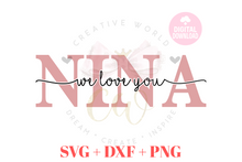 Load image into Gallery viewer, We Love You Nina svg | I Love You Nina svg