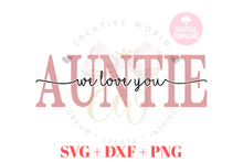Load image into Gallery viewer, We Love You Auntie svg |  I Love You Auntie svg