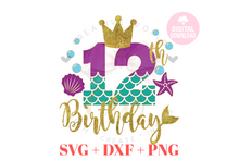 Load image into Gallery viewer, Big Bundle My Birthday Mermaid SVG | Bundle Mermaid Birthday Girl 1-12 svg