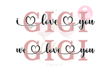 Load image into Gallery viewer, We Love You Gigi svg | I Love You Gigi svg