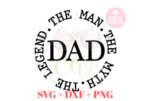 Load image into Gallery viewer, Dad The Man The Myth The Legend svg | Vintage | Distressed