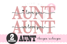 Load image into Gallery viewer, We Love You Aunt svg | I Love You Aunt svg