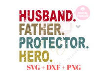 Load image into Gallery viewer, Husband Father Protector Hero svg | Daddy | Distressed