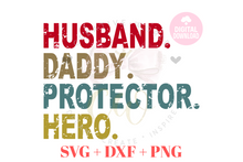 Load image into Gallery viewer, Husband Daddy Protector Hero svg | Daddy | Distressed