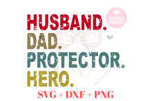 Load image into Gallery viewer, Husband Dad Protector Hero svg | Daddy | Distressed