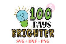 Load image into Gallery viewer, 100 days Brighter svg | 100 days of School | Happy 100 days svg