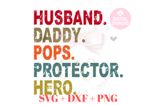 Load image into Gallery viewer, Husband Daddy Pops Protector Hero svg | Daddy | Distressed
