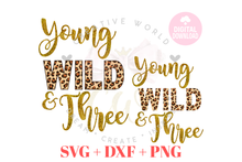 Load image into Gallery viewer, Young Wild and Three Birthday svg  | Leopard Birthday SVG