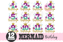 Load image into Gallery viewer, Big Bundle My Birthday Mermaid SVG | Bundle Mermaid Birthday Girl 1-12 svg