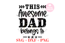 Load image into Gallery viewer, This Awesome Dad belongs to svg | Vintage | Distressed
