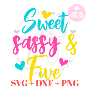 Sweet, Sassy & Five svg | Five Birthday svg