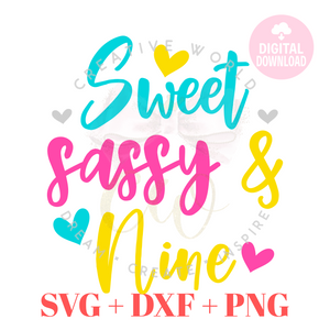 Sweet, Sassy & Nine svg | Nine Birthday svg