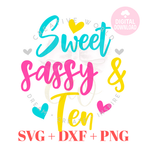 Sweet, Sassy & Ten svg | Ten Birthday svg