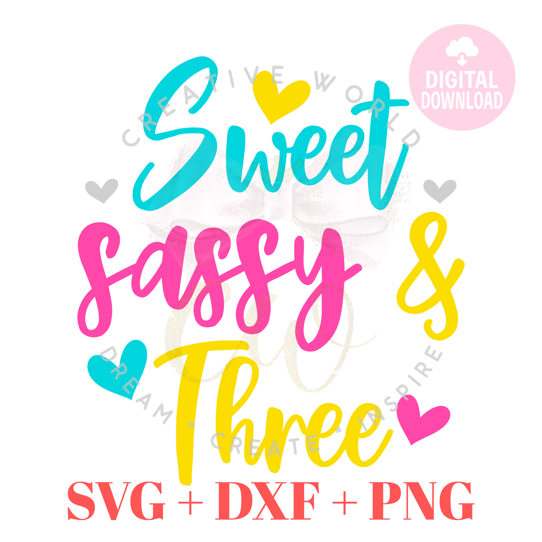 Sweet, Sassy & Three svg | Three Birthday svg