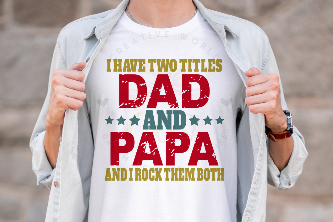 I have two titles Dad and Papa svg | Vintage | Distressed