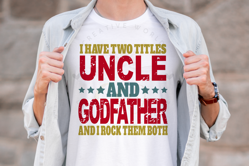 I have two titles Uncle and Godfather svg | Vintage | Distressed