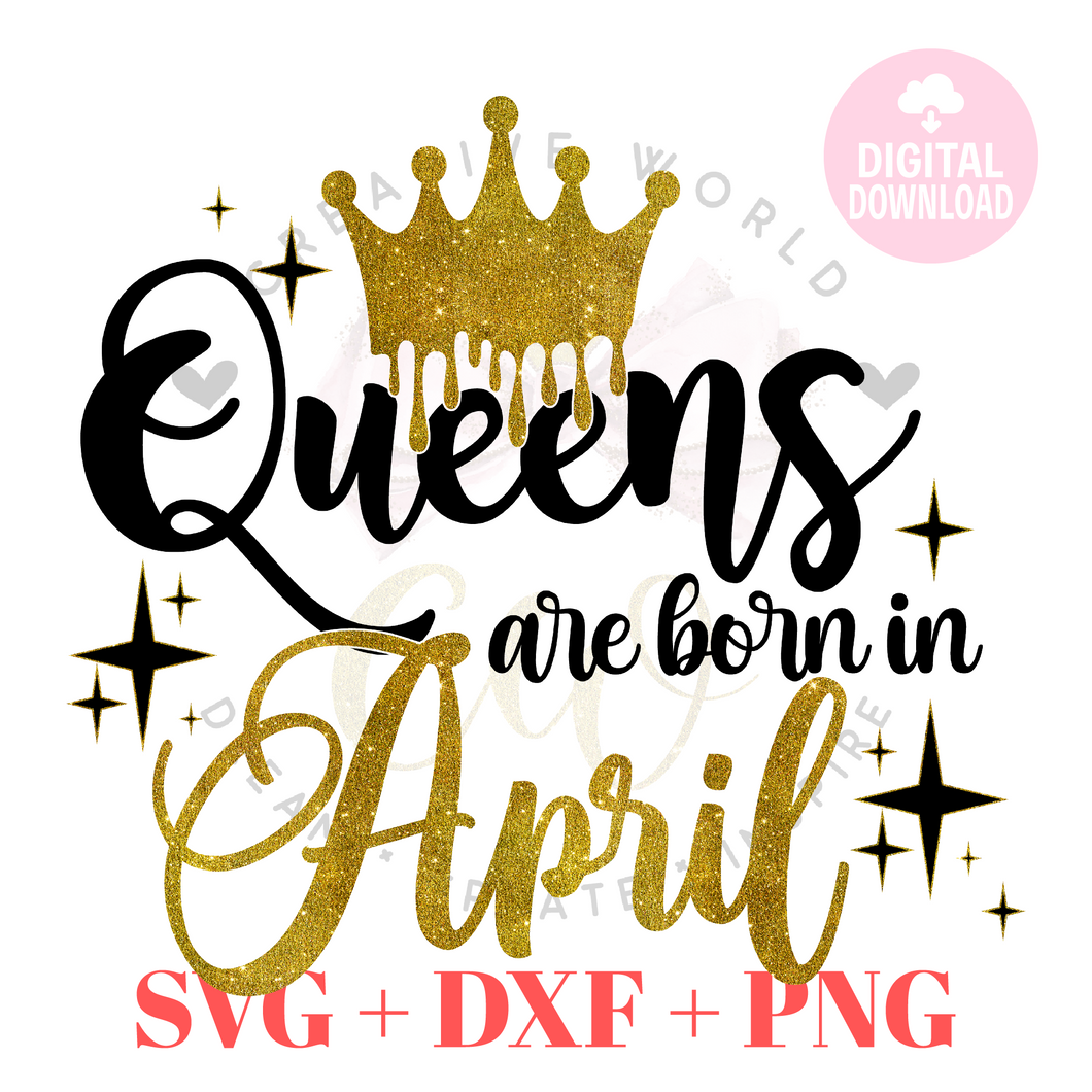 Queens are born in April svg | April Queen svg