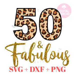 My 50th Birthday svg | Fifty and Fabulous svg | 50 svg | Leopard Birthday SVG