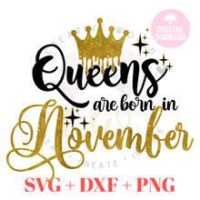 Load image into Gallery viewer, Queen are born in November svg | November Queen svg
