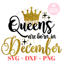 Load image into Gallery viewer, Queens are born in December svg | December Queen svg
