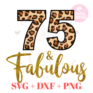 My 75th Birthday svg | Seventy Five and Fabulous svg | 75 svg | Leopard Birthday SVG