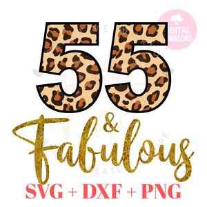 My 55th Birthday svg | Fifty Five and Fabulous svg | 55 svg | Leopard Birthday SVG