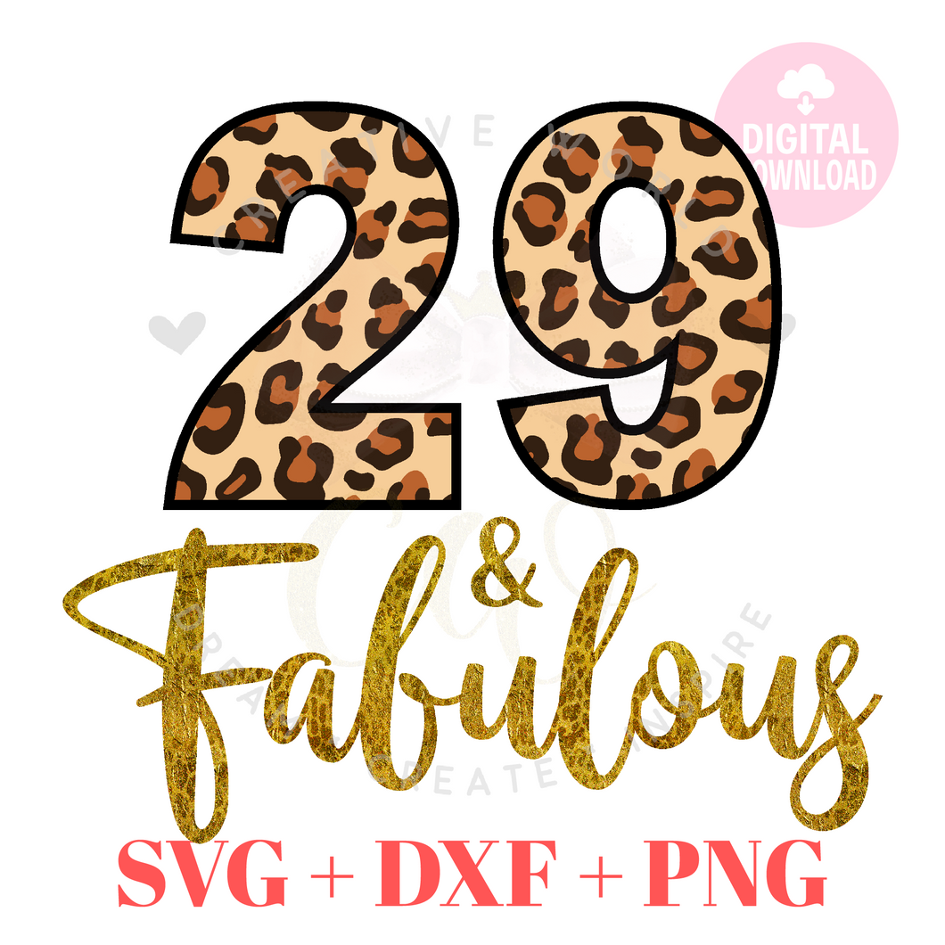 My 29th Birthday svg | Twenty Nine and Fabulous svg | 29 svg | Leopard Birthday SVG