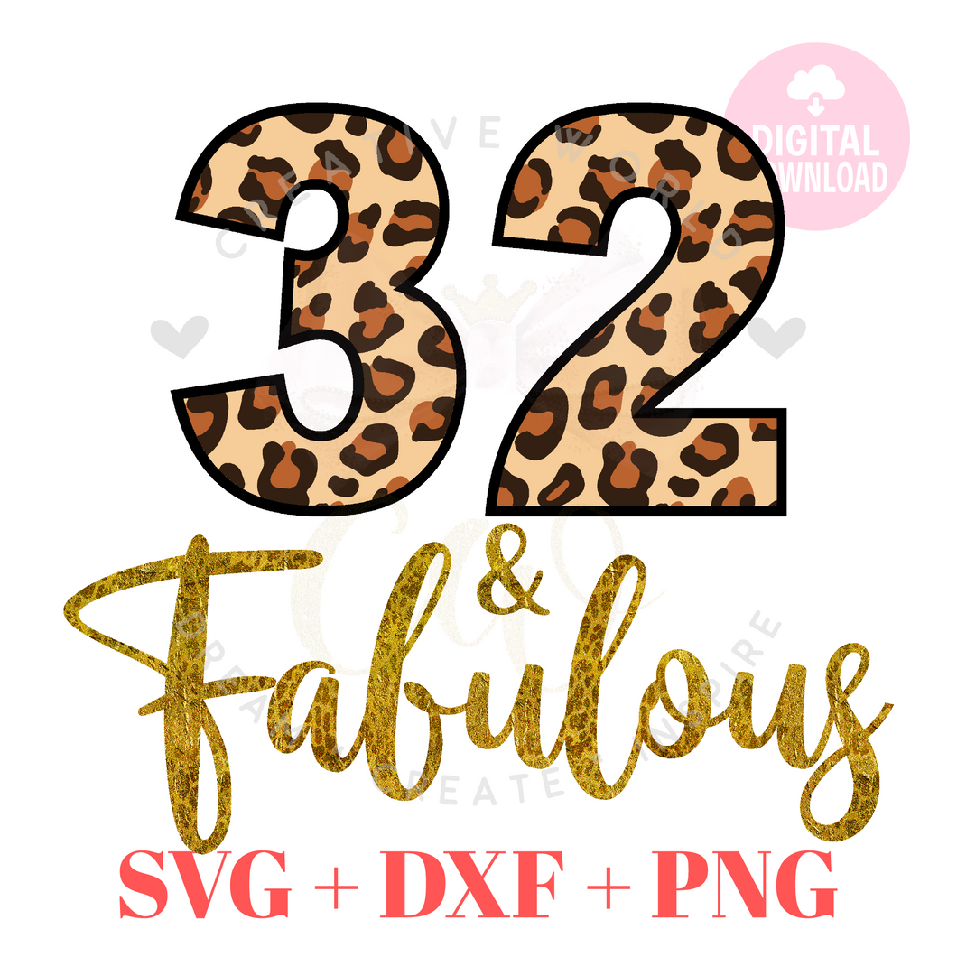 My 32nd Birthday svg | Thirty Two and Fabulous svg | 32 svg | Leopard Birthday SVG