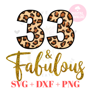 My 33rd Birthday svg | Thirty Three and Fabulous svg | 33 svg | Leopard Birthday SVG