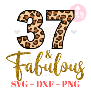 My 37th Birthday svg | Thirty Seven and Fabulous svg | 37 svg | Leopard Birthday SVG