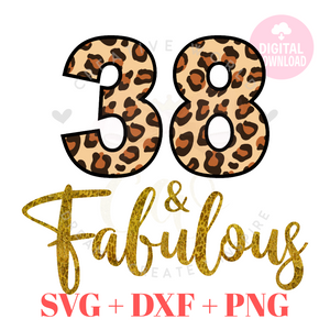 My 38th Birthday svg | Thirty Eight and Fabulous svg | 38 svg | Leopard Birthday SVG