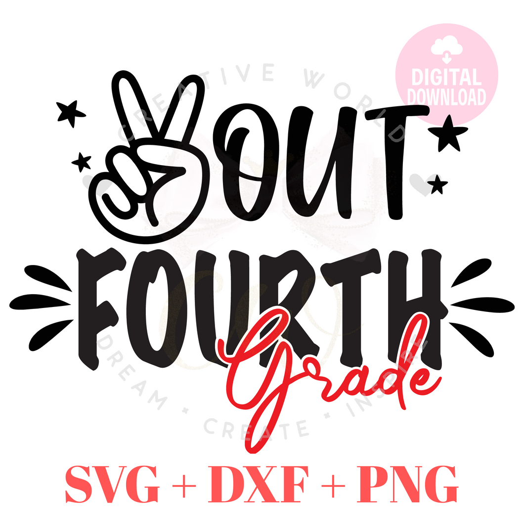 Peace Out 4th Grade svg | Last day of School