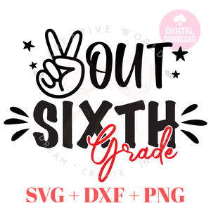 Peace Out 6th Grade svg | Last day of School