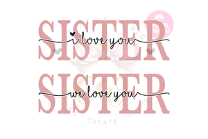 We Love You Sister svg | Sister svg