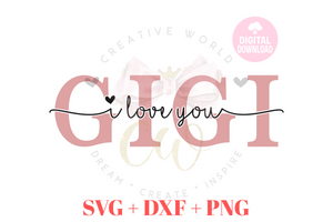 Gigi I Love You svg | Gigi svg