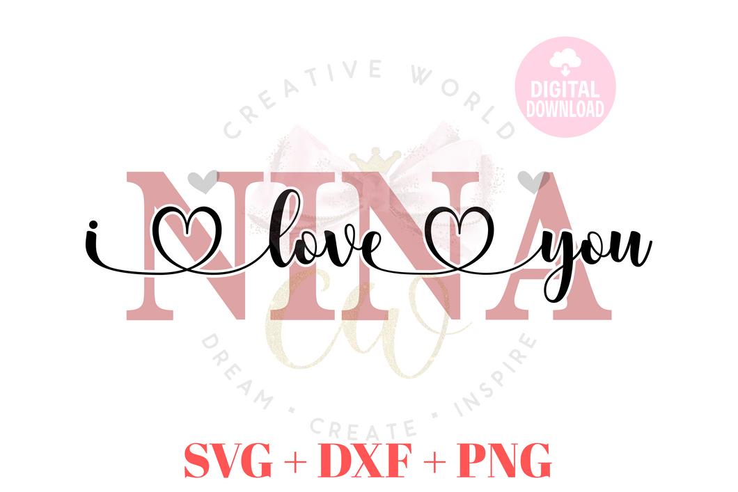 Nina I Love You svg | Nina svg