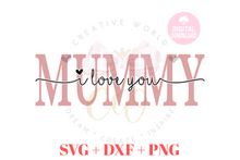 Load image into Gallery viewer, We Love You Mummy svg | I Love You Mummy svg
