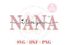 Load image into Gallery viewer, We Love You Nana svg | I Love You Nana svg
