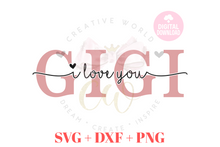 Load image into Gallery viewer, We Love You Gigi svg | I Love You Gigi svg
