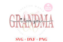 Load image into Gallery viewer, We Love You Grandma svg | I Love You Grandma svg
