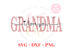 Grandma I Love You svg | Grandma svg