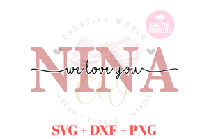 Nina We Love You svg | Nina svg