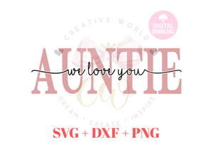 We Love You Auntie svg |  I Love You Auntie svg